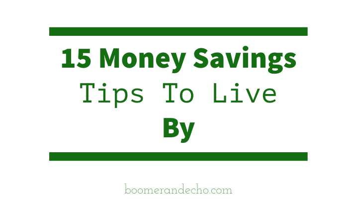 15 Money Savings Tips To Live By