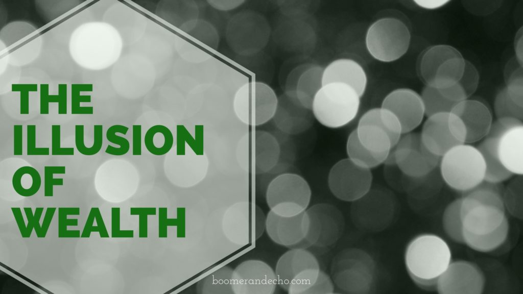 The Illusion of Wealth