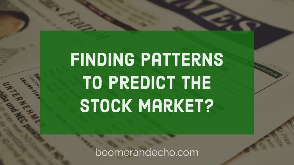 Finding Patterns To Predict The Stock Market?
