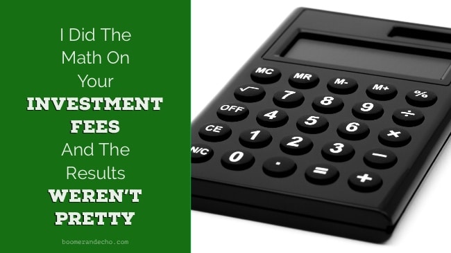 I Did The Math On Your Investment Fees And The Results Weren't Pretty
