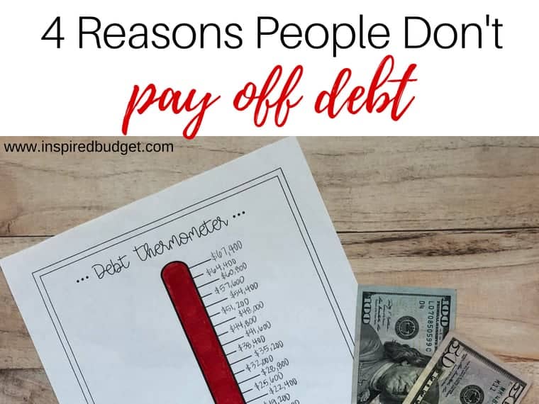 4 reasons people don't pay off debt by inspiredbudget.com