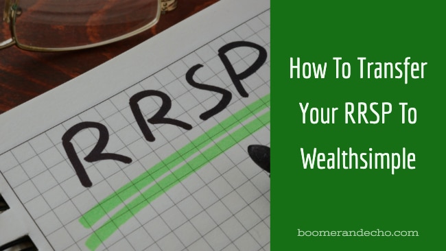 How To Transfer Your RRSP To Wealthsimple