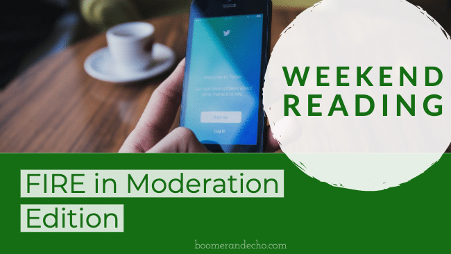 Weekend Reading: FIRE In Moderation Edition