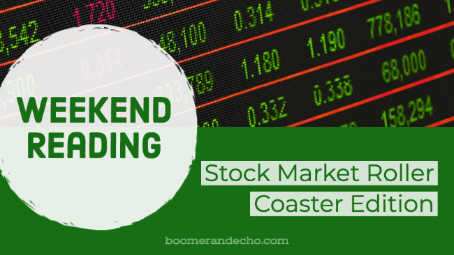 Weekend Reading: Stock Market Roller Coaster Edition