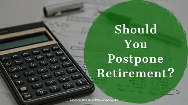 Should You Postpone Retirement?