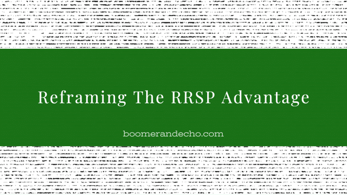 Reframing The RRSP Advantage