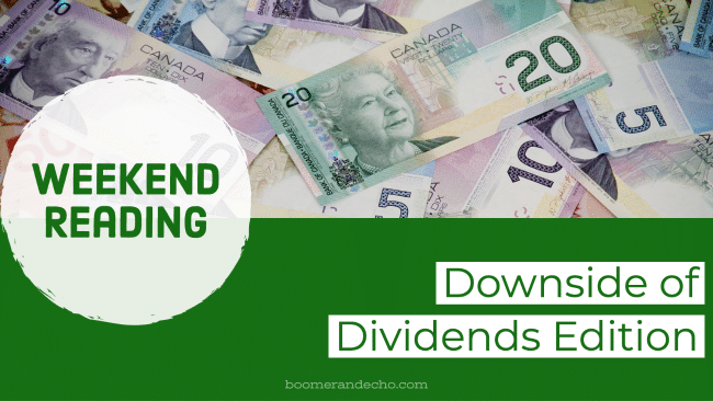 Weekend Reading: Downside of Dividends Edition